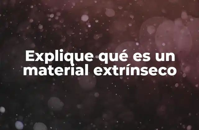 Explique Qué es un Material Extrínseco