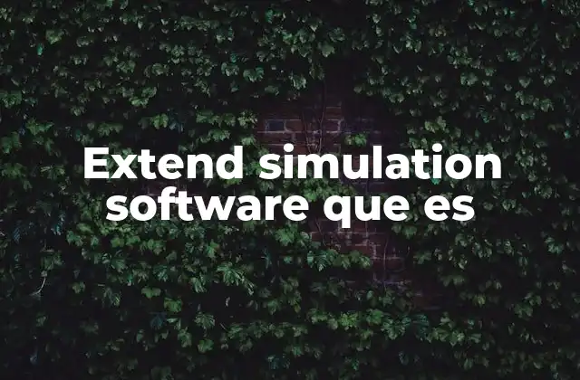 Extend Simulation Software que es
