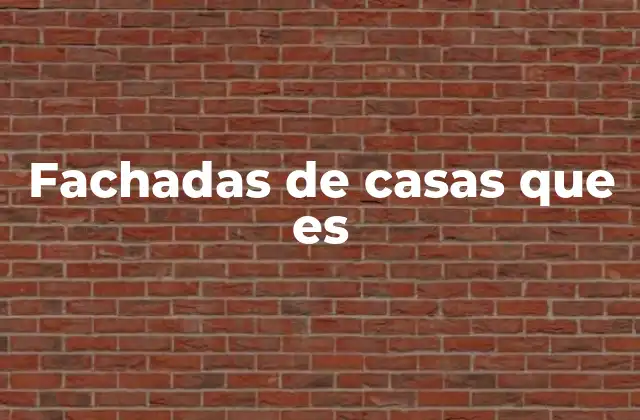 Fachadas de Casas que es 2 La importancia de una buena fachada en el diseño arquitectónico