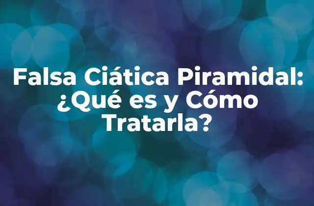 Falsa Ciática Piramidal: ¿qué es y Cómo Tratarla?