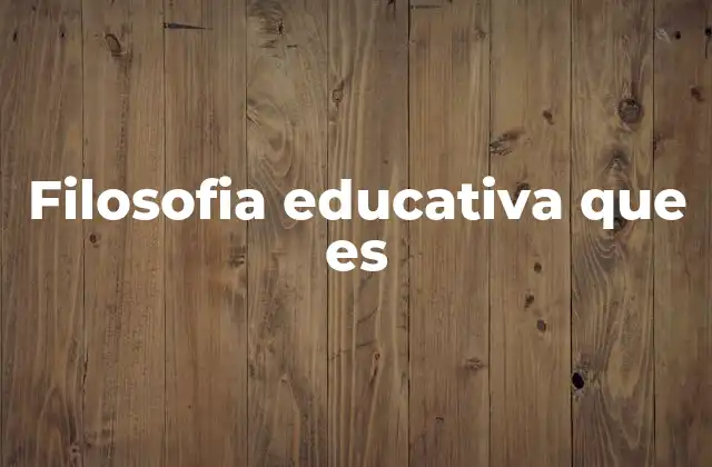 La base ética y ontológica de la educación
