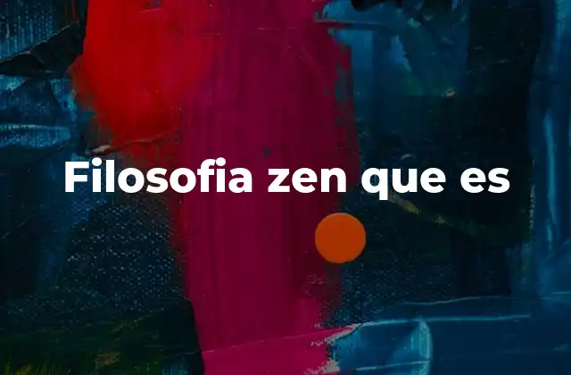 Filosofia Zen que es