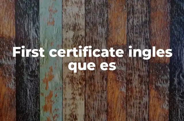 Requisitos para presentarse al first certificate