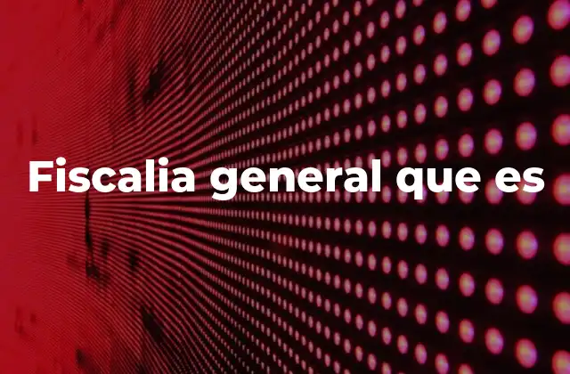 Fiscalia General que es 2 El rol de la fiscalía en la justicia penal