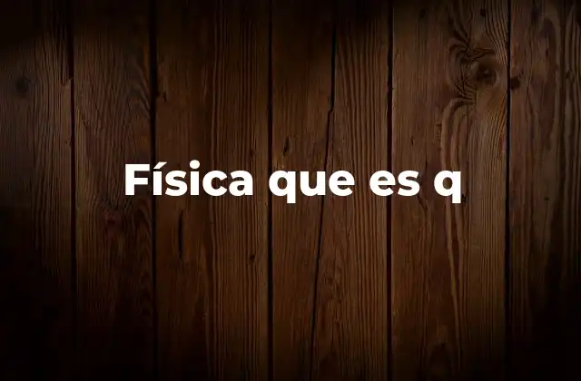 La importancia de la física en el desarrollo científico