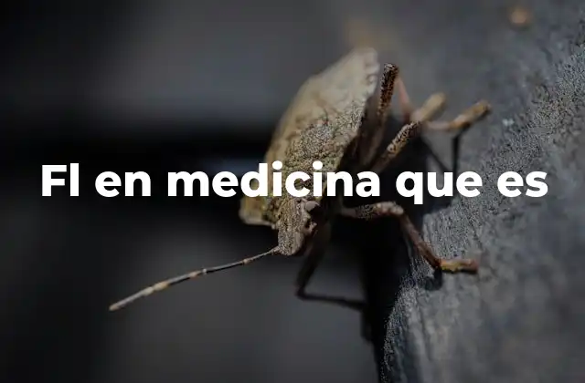 Fl en Medicina que es