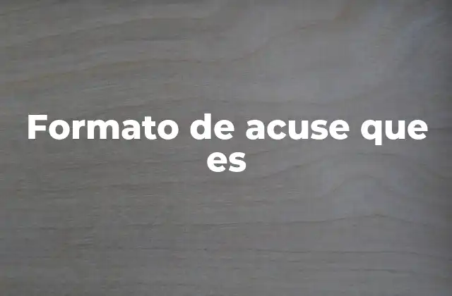 Formato de Acuse que es