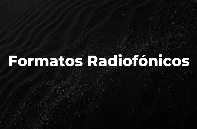 Formatos Radiofónicos