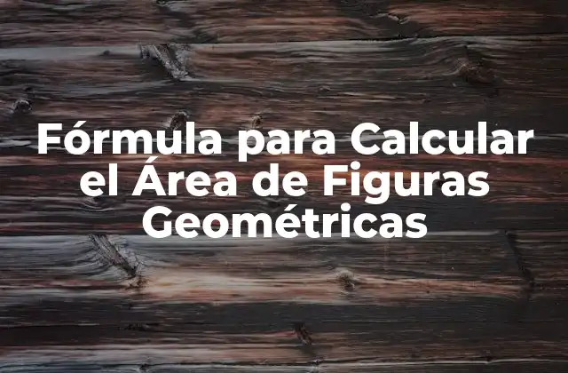 Fórmula para Calcular el Área de un Triángulo
