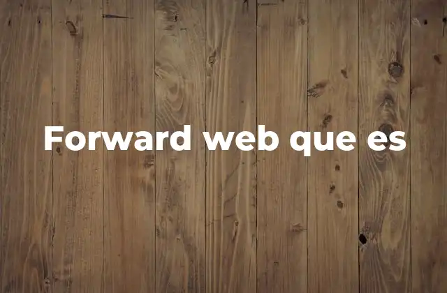 Forward Web que es