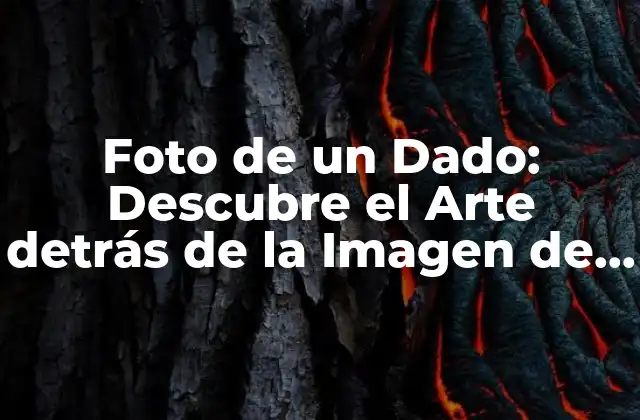 Foto de un Dado: Descubre el Arte Detrás de la Imagen de un Dado