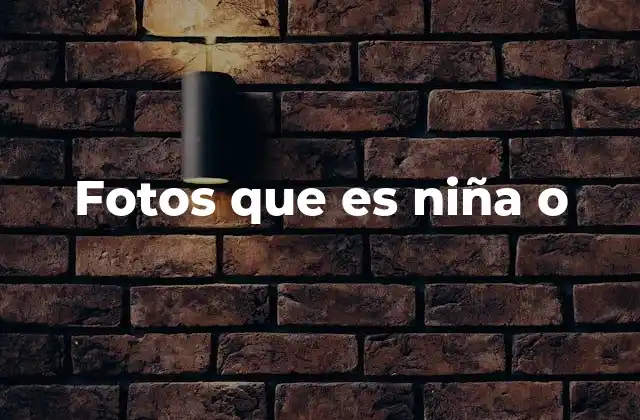 Fotos que es Niña o