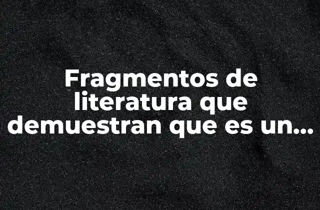 Fragmentos de Literatura que Demuestran que es un Arte