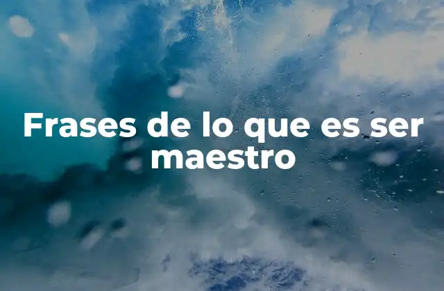 La vocación docente a través de frases inspiradoras