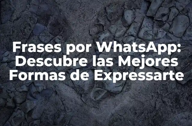 Frases por Whatsapp: Descubre las Mejores Formas de Expressarte