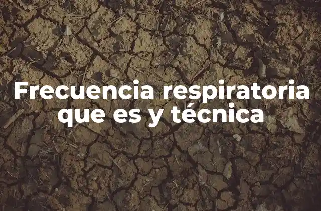 El rol de la frecuencia respiratoria en la salud general