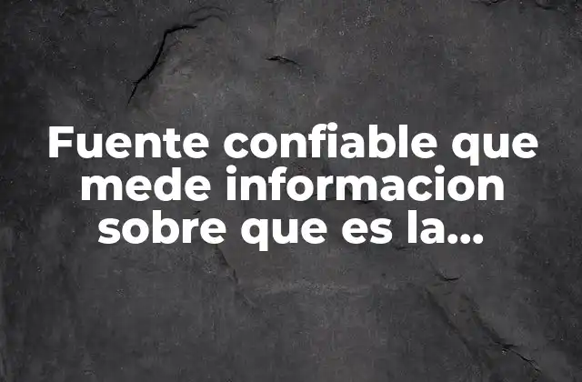 Fuente Confiable que Mede Informacion sobre que es la Logistica