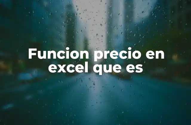 Funcion Precio en Excel que es