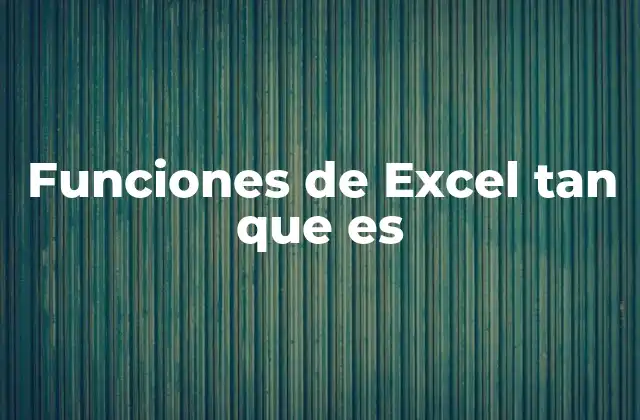 Funciones de Excel Tan que es