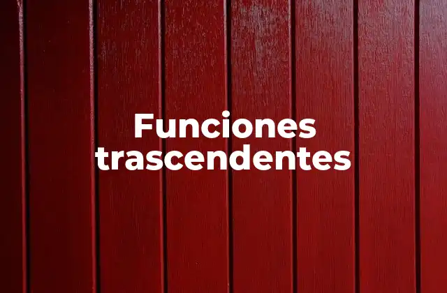 Funciones Trascendentes