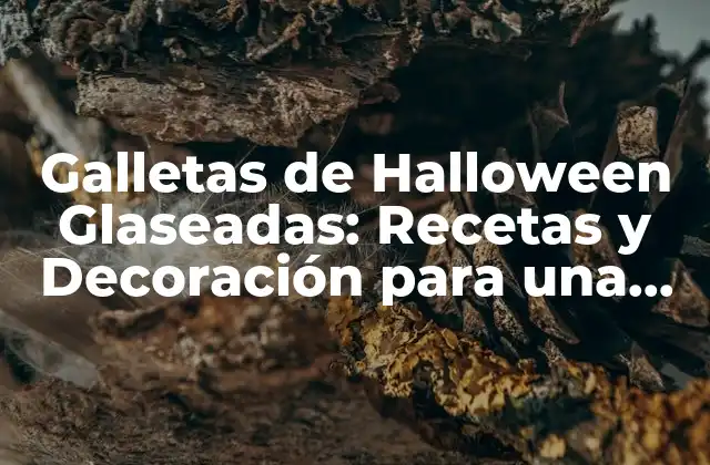 Galletas de Halloween Glaseadas: Recetas y Decoración para una Fiesta Espeluznante