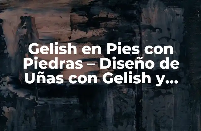 Gelish en Pies con Piedras – Diseño de Uñas con Gelish y Piedras Preciosas