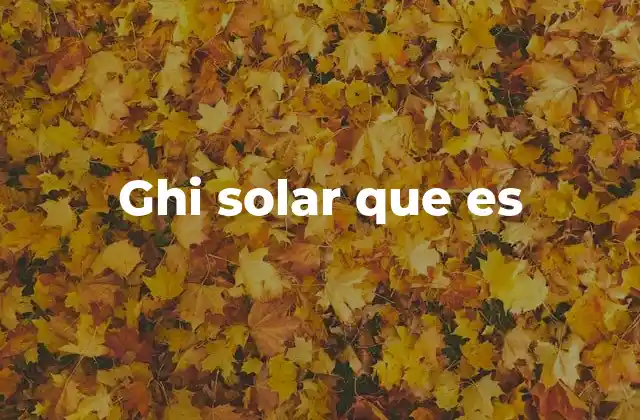 Ghi Solar que es