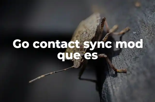 Go Contact Sync Mod que es