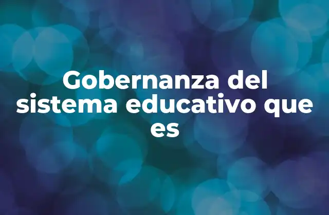 La gobernanza como pilar de una educación equitativa