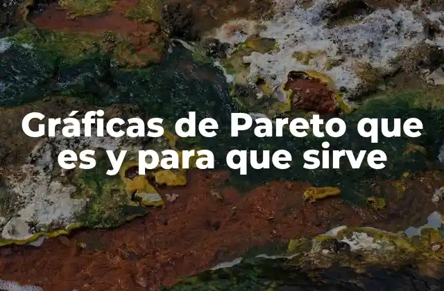 Gráficas de Pareto que es y para que Sirve