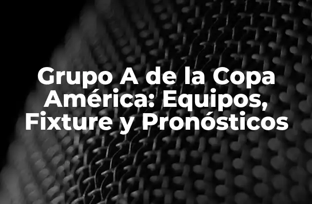 Grupo a de la Copa América: Equipos, Fixture y Pronósticos