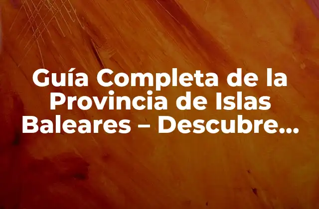 Ciudades y Pueblos de la Provincia de Islas Baleares