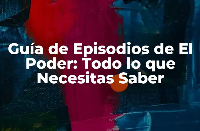 Guía de Episodios de el Poder: Todo Lo que Necesitas Saber 2 ¿Cuántas Temporadas tiene El Poder?