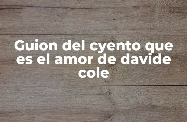 Guion Del Cyento que es el Amor de Davide Cole
