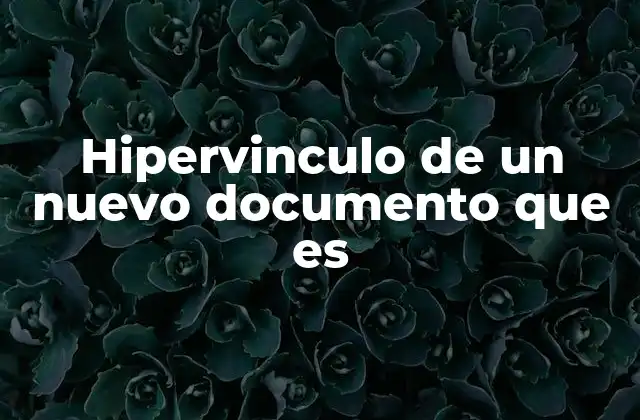 Hipervinculo de un Nuevo Documento que es