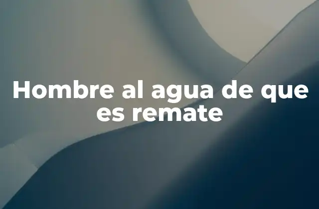 Hombre Al Agua de que es Remate 2 La importancia de los protocolos marítimos en rescates
