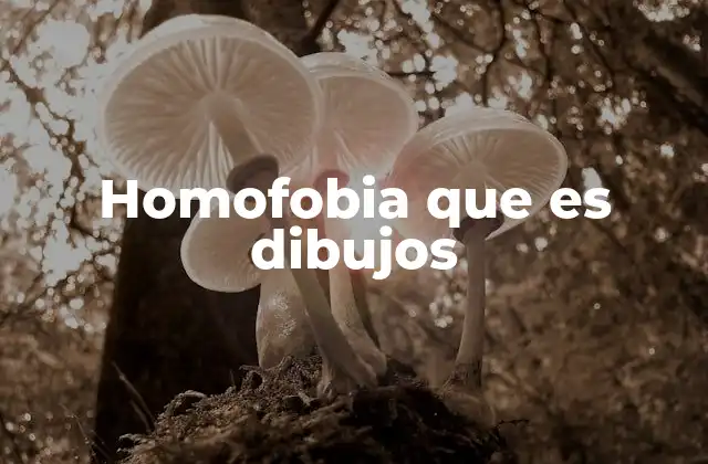 Homofobia que es Dibujos