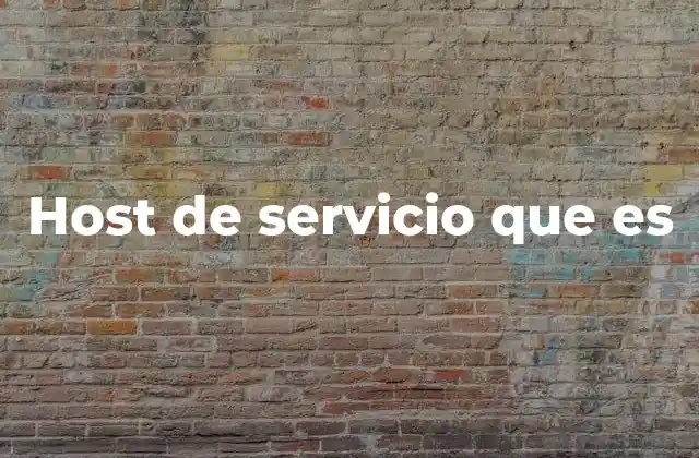 Host de Servicio que es