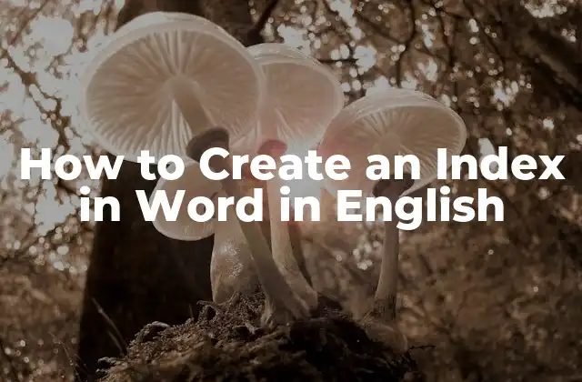 How To Create An Index In Word In English