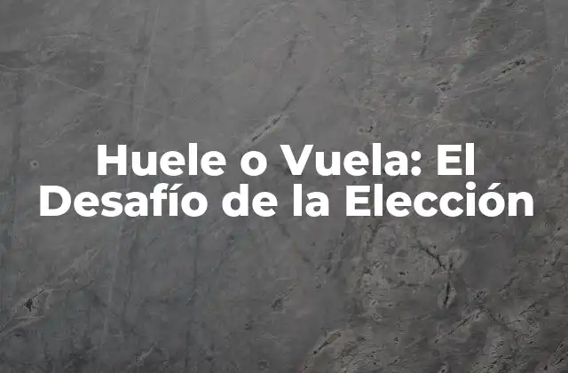 Huele o Vuela: el Desafío de la Elección 2 Orígenes del Fenómeno Huele o Vuela