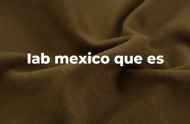 Iab Mexico que es