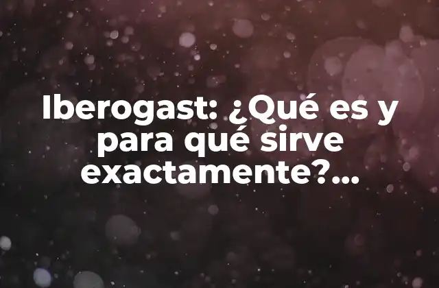 Iberogast: ¿qué es y para Qué Sirve Exactamente? (iberogast: What Is It And What Is It Used For?)