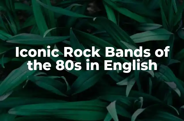 The New Wave Revolution: How English Rock Bands of the 80s Redefined Music