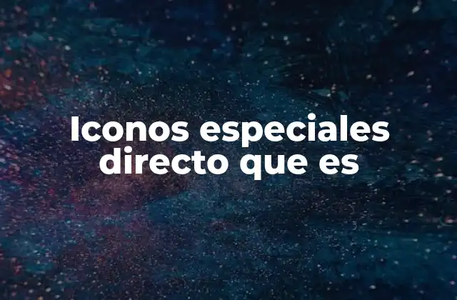 Iconos Especiales Directo que es