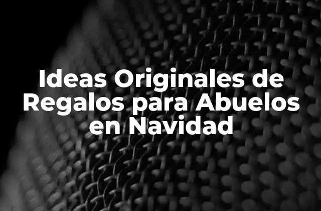 Ideas Originales de Regalos para Abuelos en Navidad 2 Regalos Personalizados para Abuelos