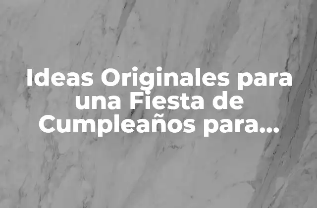 Ideas Originales para una Fiesta de Cumpleaños para Niñas de 11 Años