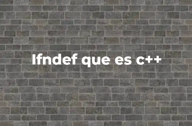 Ifndef que es C++