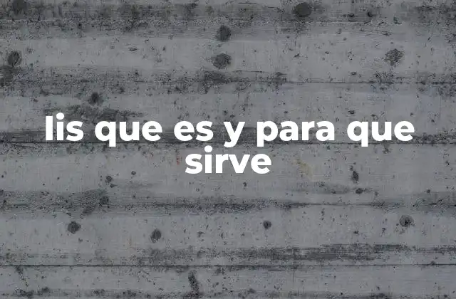 Iis que es y para que Sirve