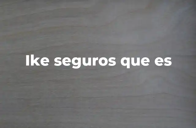 La importancia de elegir una empresa de seguros confiable