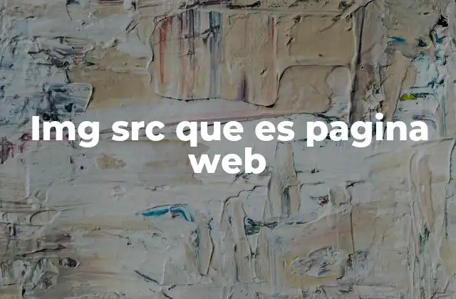 Cómo se integra el atributo src en el desarrollo web